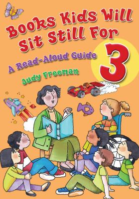 Books kids will sit still for : a read-aloud guide 3rd edition