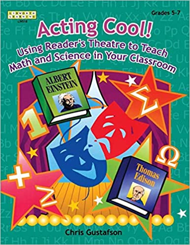 Acting cool : using reader's theatre to teach math and science in your classroom