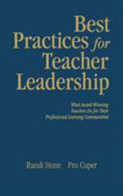 Best practices for teacher leadership : what award-winning teachers do for their professional learning communities