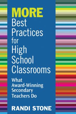 More best practices for high school classrooms : what award-winning secondary teachers do