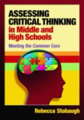 Assessing critical thinking in middle and high schools