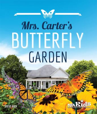 Mrs. Carter's butterfly garden