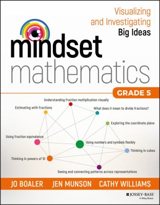 Mindset mathematics : visualizing and investigating big ideas, grade 5