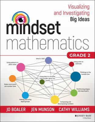 Mindset mathematics : visualizing and investigating big ideas, grade 2