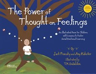 The Power of thought on feelings : an illustrated poem for children with lessons to foster social emotional learning