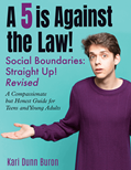 A 5 is against the law : social boundaries: straight up.