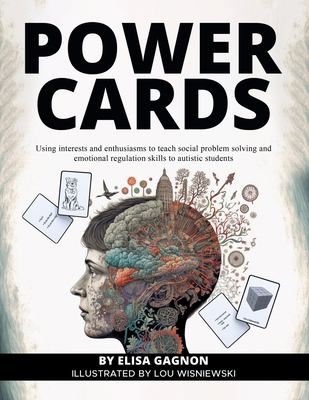 Power cards : using interests and enthusiasms to teach social problem solving and emotional regulation skills to autistic students.